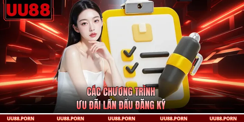Các chương trình ưu đãi lần đầu đăng ký