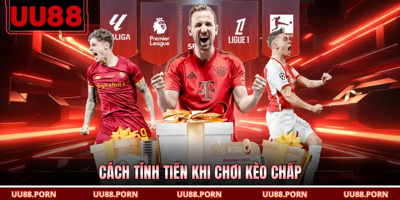 Cách tính tiền khi chơi kèo chấp