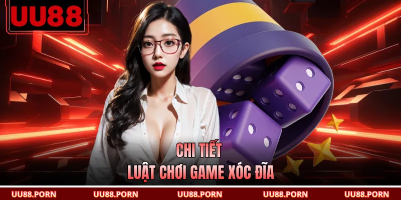 Chi tiết luật chơi game xóc đĩa