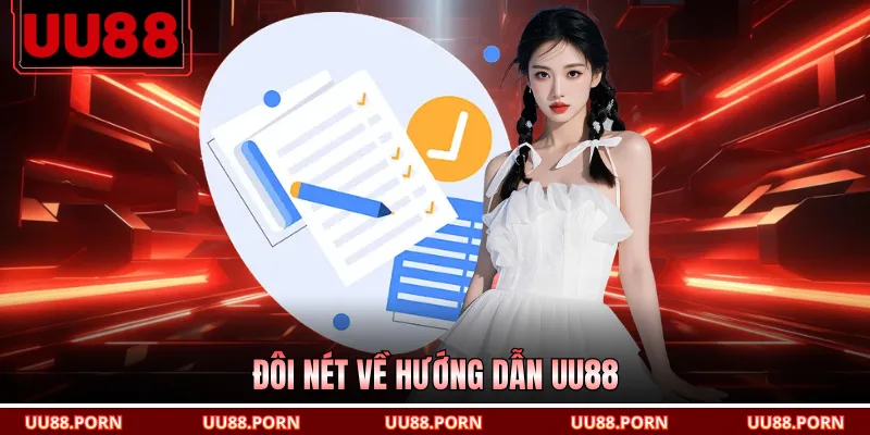 Đôi nét về hướng dẫn UU88
