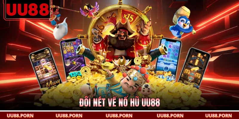 Đôi nét về nổ hũ UU88