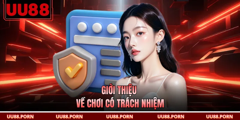 Giới thiệu về chơi có trách nhiệm