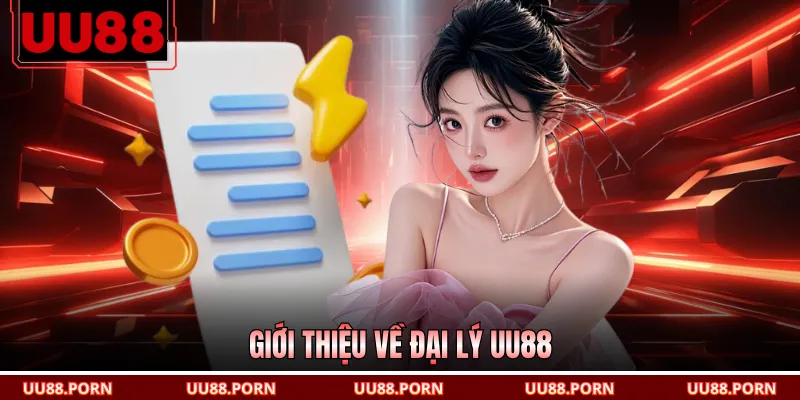 Giới thiệu về đại lý UU88