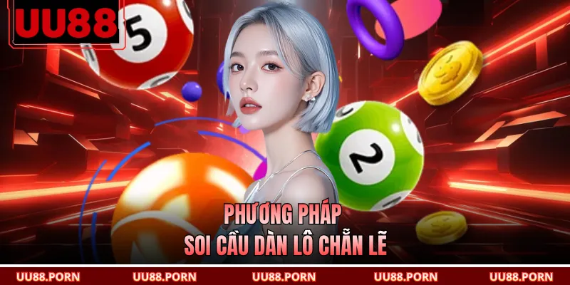 Phương pháp soi cầu dàn lô chẵn lẽ