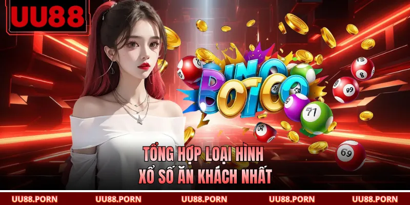 Tổng hợp loại hình xổ số ăn khách nhất