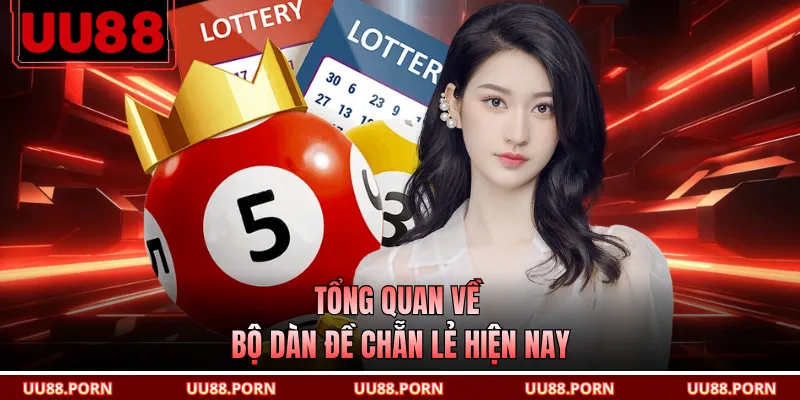 Tổng quan về bộ dàn đề chẵn lẻ hiện nay